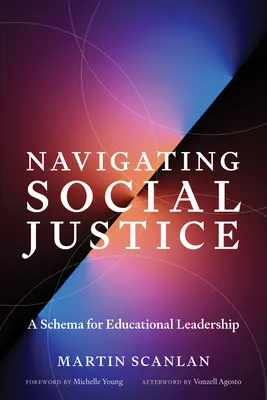 Navigarea prin justiția socială: O schemă pentru leadership educațional - Navigating Social Justice: A Schema for Educational Leadership