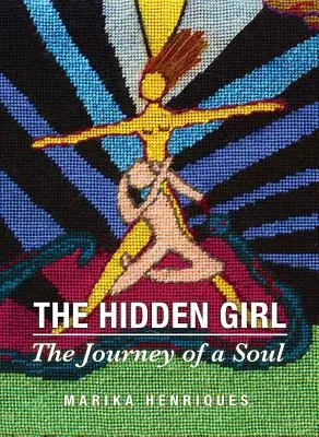 Fata ascunsă: Călătoria unui suflet (The Hidden Girl: The Journey of a Soul) - The Hidden Girl: The Journey of a Soul