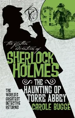 Aventurile ulterioare ale lui Sherlock Holmes - Bântuirea de la Torre Abbey - The Further Adventures of Sherlock Holmes - The Haunting of Torre Abbey