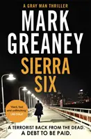 Sierra Six - Noul roman plin de acțiune Gray Man - acum un important film Netflix - Sierra Six - The action-packed new Gray Man novel - now a major Netflix film