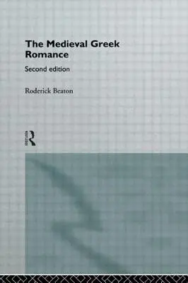 Romanul grecesc medieval - The Medieval Greek Romance
