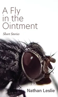 O muscă în unguent: Povestiri scurte - A Fly in the Ointment: Short Stories
