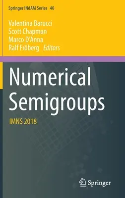 Semigrupuri numerice: Imns 2018 - Numerical Semigroups: Imns 2018