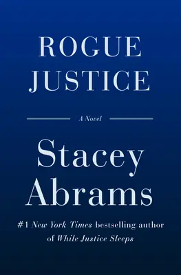 Rogue Justice: Un thriller - Rogue Justice: A Thriller