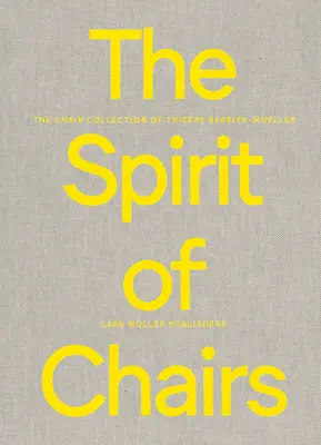 Spiritul scaunelor: Colecția de scaune a lui Thierry Barbier-Mueller - The Spirit of Chairs: The Chair Collection of Thierry Barbier-Mueller