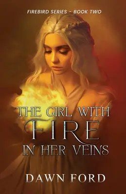 Fata cu foc în vene (The Girl with Fire in Her Veins) - The Girl with Fire in Her Veins