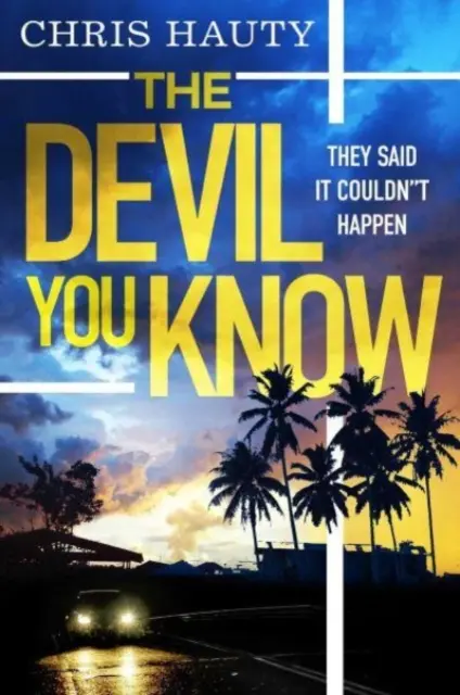 Devil You Know - Noul thriller captivant al lui Hayley Chill - Devil You Know - The gripping new Hayley Chill thriller