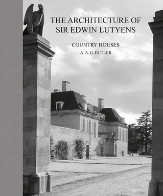 Arhitectura lui Sir Edwin Lutyens: Case de țară - The Architecture of Sir Edwin Lutyens: Country-Houses