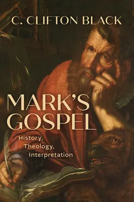 Evanghelia lui Marcu: Istorie, teologie, interpretare - Mark's Gospel: History, Theology, Interpretation