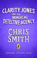 Clarity Jones și Agenția Magică de Detectivi - Clarity Jones and the Magical Detective Agency