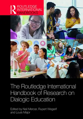 Manualul internațional Routledge de cercetare privind educația dialogică - The Routledge International Handbook of Research on Dialogic Education