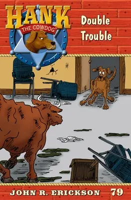 Double Trouble: Hank the Cowdog Cartea 79 - Double Trouble: Hank the Cowdog Book 79