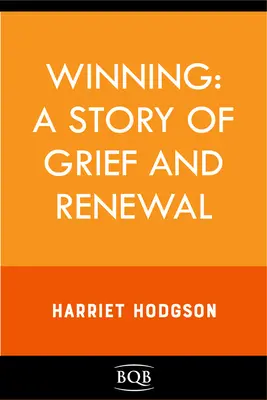 Winning: O poveste de durere și reînnoire - Winning: A Story of Grief and Renewal