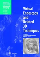 Endoscopie virtuală și tehnici 3D conexe - Virtual Endoscopy and Related 3D Techniques