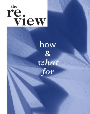 The Review: Cum și pentru ce - The Review: How and What for