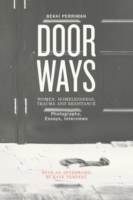Porți - Femei, persoane fără adăpost, traume și rezistență - Doorways - Women, Homelessness, Trauma and Resistance