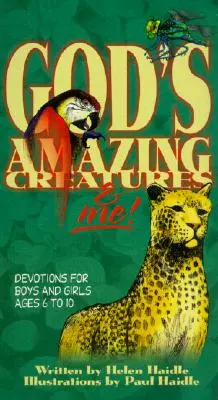Creaturile uimitoare ale lui Dumnezeu și eu! Devoțiuni pentru băieți și fete între 6 și 10 ani - God's Amazing Creatures & Me!: Devotions for Boys and Girls Ages 6 to 10