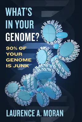 What's in Your Genome?: 90% din genomul tău este gunoi - What's in Your Genome?: 90% of Your Genome Is Junk