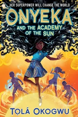 Onyeka și Academia Soarelui - Onyeka and the Academy of the Sun