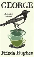 George - A Magpie Memoir