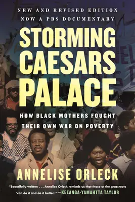 Storming Caesars Palace revizuită și actualizată: How Black Mothers Fought Their Own War on Poverty - Storming Caesars Palace Revised & Updated: How Black Mothers Fought Their Own War on Poverty