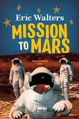 Misiune spre Marte: Astronauții adolescenți #3 - Mission to Mars: Teen Astronauts #3