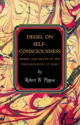 Hegel despre conștiința de sine: Dorință și moarte în fenomenologia spiritului - Hegel on Self-Consciousness: Desire and Death in the Phenomenology of Spirit