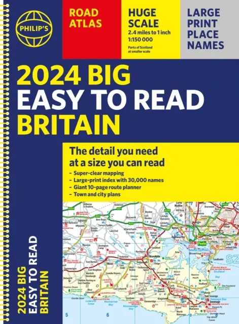 2024 Philip's Big Easy to Read Britain Road Atlas - (spirală A3) - 2024 Philip's Big Easy to Read Britain Road Atlas - (Spiral A3)
