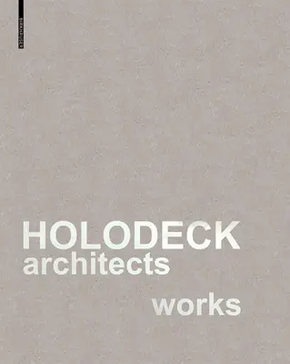 Lucrările arhitecților Holodeck - Holodeck Architects Works