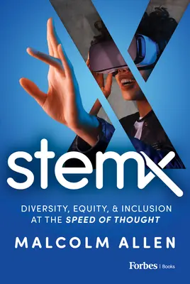 Stem X: Diversitate, echitate și incluziune la viteza gândirii - Stem X: Diversity, Equity & Inclusion at the Speed of Thought