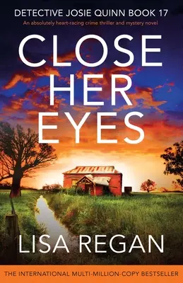 Close Her Eyes: Un thriller polițist și un roman polițist absolut cutremurător - Close Her Eyes: An absolutely heart-racing crime thriller and mystery novel