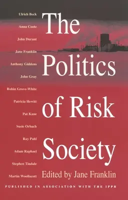 Politica societății de risc - The Politics of Risk Society