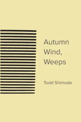 Vânt de toamnă, plânge - Autumn Wind, Weeps