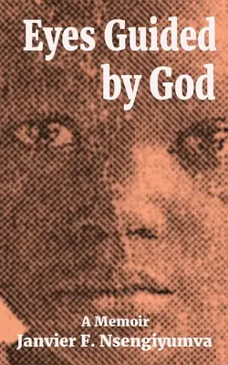 Ochii călăuziți de Dumnezeu: A Memoir - Eyes Guided by God: A Memoir