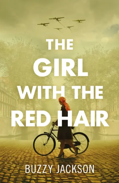 Girl with the Red Hair - Romanul puternic bazat pe uimitoarea poveste adevărată a luptei unei femei în cel de-al Doilea Război Mondial - Girl with the Red Hair - The powerful novel based on the astonishing true story of one woman's fight in WWII
