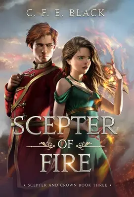 Scepter of Fire: Scepter and Crown Cartea a treia - Scepter of Fire: Scepter and Crown Book Three