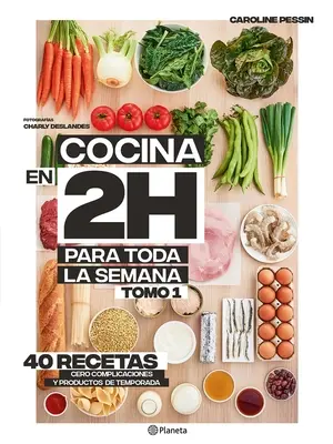 Cuisine En 2 Horas Para Toda La Semana - Cocina En 2 Horas Para Toda La Semana