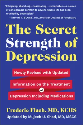 Puterea secretă a depresiei, ediția a cincea: Newly Revised with Updated Information on the Treatment for Depression Inclusiv medicamente - The Secret Strength of Depression, Fifth Edition: Newly Revised with Updated Information on the Treatment for Depression Including Medications