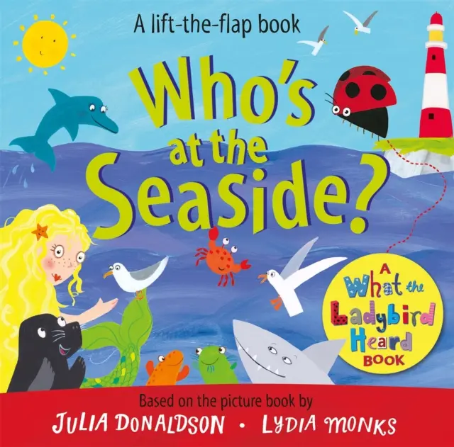 Cine e la malul mării? - O carte despre ce a auzit Ladybird - Who's at the Seaside? - A What the Ladybird Heard Book