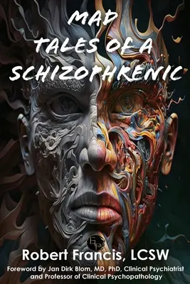Poveștile nebunești ale unui schizofrenic - Mad Tales of a Schizophrenic