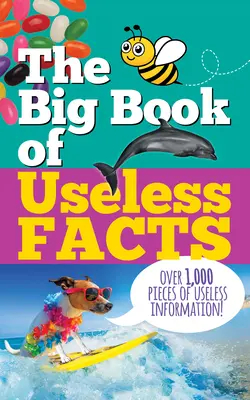 The Big Book of Useless Facts (Marea carte a faptelor inutile) - The Big Book of Useless Facts