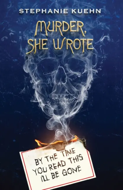 Până când vei citi asta, voi fi plecat (Murder, She Wrote #1) - By the Time You Read This I'll Be Gone (Murder, She Wrote #1)