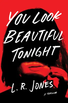 Arăți minunat în seara asta: Un thriller - You Look Beautiful Tonight: A Thriller