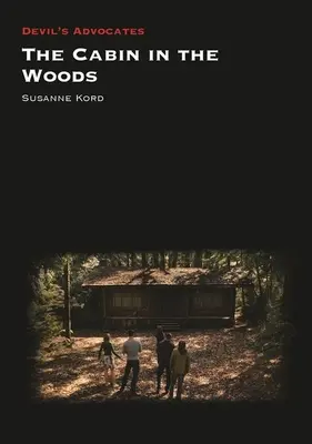 Cabana din pădure (The Cabin in the Woods) - The Cabin in the Woods