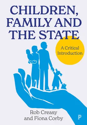 Copiii, familia și statul: O introducere critică - Children, Family and the State: A Critical Introduction