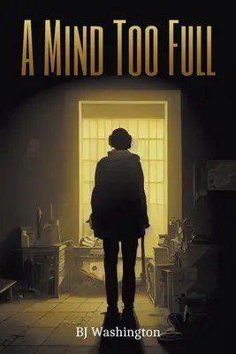 O minte prea plină - A Mind Too Full