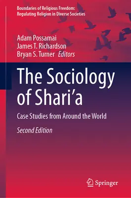 Sociologia Shari'a: Studii de caz din întreaga lume - The Sociology of Shari'a: Case Studies from Around the World