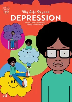 Viața mea dincolo de depresie: Povestea unui pacient de la Clinica Mayo - My Life Beyond Depression: A Mayo Clinic Patient Story