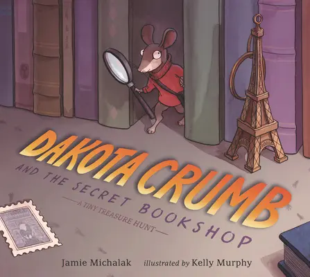 Dakota Crumb și librăria secretă: O mică vânătoare de comori - Dakota Crumb and the Secret Bookshop: A Tiny Treasure Hunt