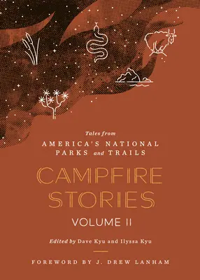 Campfire Stories Volume II: Povești din parcurile naționale și potecile Americii - Campfire Stories Volume II: Tales from America's National Parks and Trails